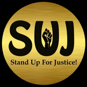 Stand Up For Justice (SUJ)